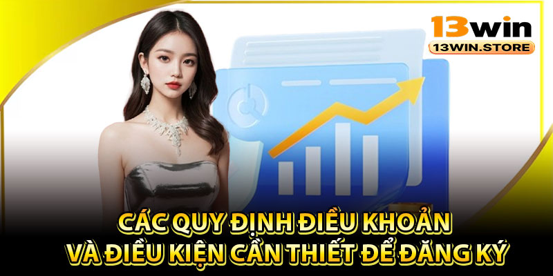 Các quy định điều khoản và điều kiện cần thiết để đăng ký 