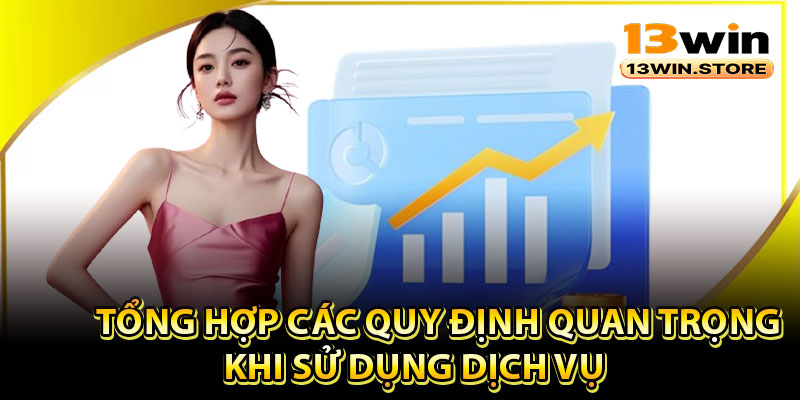 Tổng hợp các quy định quan trọng khi sử dụng dịch vụ